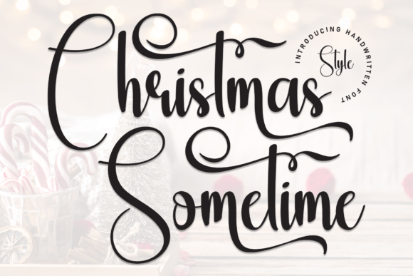 Christmas Sometime: A Joyful Handwritten Font for Festive Branding